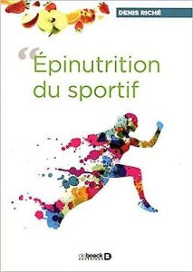 Epinutrition du sportif par Denis Riché